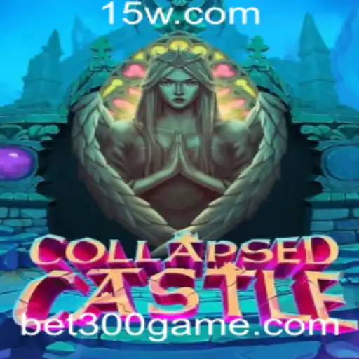 Explorando o Fascinante Mundo de CollapsedCastle e a Estratégia 'Bet 300'